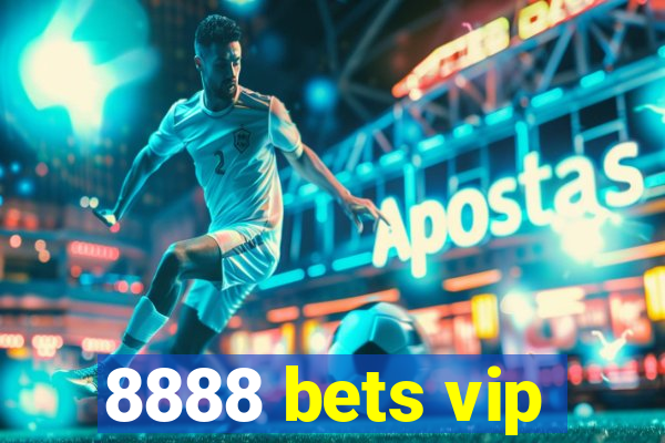 8888 bets vip